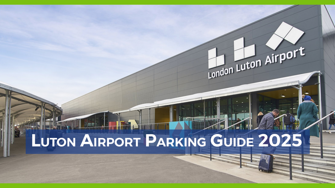 Luton Airport Parking Guide 2025: Everything You Need to Know Before You Travel
