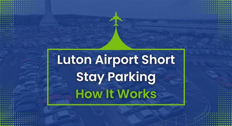 Luton Short Stay Parking Guide Charges, Tips And Duration